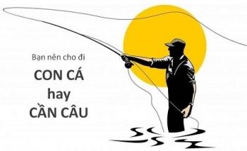 CÂU CHUYỆN CON CÁ, CẦN CÂU...VÀ THÁI ĐỘ SỐNG